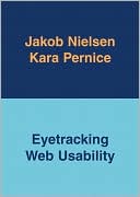 Jakob Nielsen: Eyetracking Web Usability (Voices That Matter Series)
