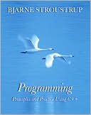 Bjarne Stroustrup: Programming: Principles and Practice Using C++