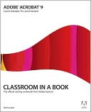Adobe Creative Team: Adobe Acrobat 9 Classroom in a Book