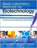 Lisa A. Seidman: Basic Laboratory Methods for Biotechnology: Textbook and Laboratory Reference