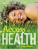 Book cover image of Access to Health, Green Edition by Rebecca J. Donatelle