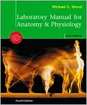 Michael G. Wood: Laboratory Manual for Anatomy & Physiology, Main Version