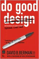 Book cover image of Do Good Design: How Designers Can Save the World by David B. Berman