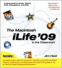 Jim Heid: The Macintosh iLife '09 in the Classroom