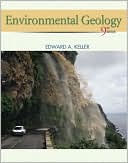 Book cover image of Environmental Geology by Edward A. Keller