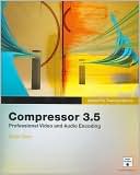 Brian Gary: Apple Pro Training Series: Compressor 3.5