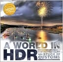 Trey Ratcliff: A World in HDR (Voices That Matter Series)