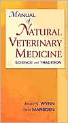 Book cover image of Manual of Natural Veterinary Medicine: Science and Tradition by Susan G. Wynn