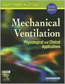 Susan P. Pilbeam: Mechanical Ventilation: Physiological and Clinical Applications