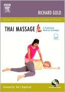 Richard Gold: Thai Massage: A Traditional Medical Technique