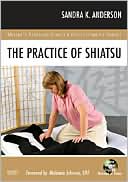 Sandra K. Anderson: The Practice of Shiatsu