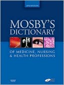 Book cover image of Mosby's Dictionary of Medicine, Nursing & Health Professions by Mosby