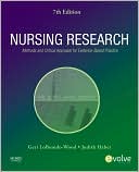 Geri LoBiondo-Wood: Nursing Research: Methods and Critical Appraisal for Evidence-Based Practice