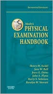 Henry M. Seidel: Mosby's Physical Examination Handbook