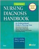 Book cover image of Nursing Diagnosis Handbook: An Evidence-Based Guide to Planning Care by Betty J. Ackley