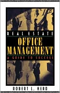 Robert L. Herd: Real Estate Office Management: A Guide to Success