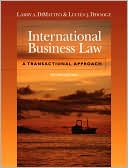 Larry DiMatteo: International Business Law: A Transactional Approach