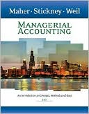 Michael W. Maher: Managerial Accounting: An Introduction to Concepts, Methods and Uses