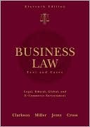Kenneth W. Clarkson: Business Law: Text and Cases