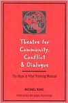 Michael Rohd: Theatre for Community Conflict and Dialogue: The Hope Is Vital Training Manual