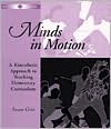 Book cover image of Minds in Motion: A Kinesthetic Approach to Teaching Elementary Curriculum by Susan Griss