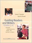 Irene C. Fountas: Guiding Readers and Writers (Grades 3-6): Teaching Comprehension, Genre, and Content Literacy