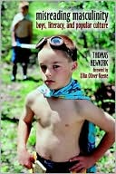 Book cover image of Misreading Masculinity: Boys, Literacy, and Popular Culture by Thomas Newkirk