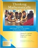 Thomas P. Carpenter: Thinking Mathematically: Integrating Arithmetic and Algebra in Elementary School