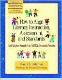 Nancy Akhavan: How to Align Literacy Instruction, Assessment, and Standards: And Achieve Results You Never Dreamed Possible