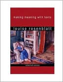 Book cover image of Making Meaning with Texts: Selected Essays by Louise Rosenblatt