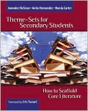 Jeannine D. Richison: Theme-Sets for Secondary Students: How to Scaffold Core Literature
