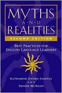 Book cover image of Myths and Realities: Best Practices for English Language Learners (Second Edition) by Katharine Davies Samway