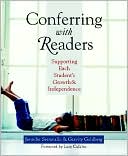 Jennifer Serravallo: Conferring with Readers: Supporting Each Student's Growth and Independence