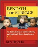 Ken Pransky: Beneath the Surface: The Hidden Realities of Teaching Culturally and Linguistically Diverse Young Learners, K-6