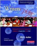 Book cover image of Writers at Play: Making the Space for Adolescents to Balance Imagination and Craft by Mary Adler