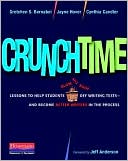 Book cover image of Crunchtime: Lessons to Help Students Blow the Roof Off Writing Tests--and Become Better Writers in the Process by Gretchen S. Bernabei