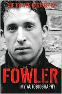 Robbie Fowler: Fowler: My Autobiography