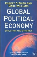 Robert O'Brien: Global Political Economy: Evolution and Dynamics