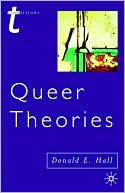 Donald E. Hall: Queer Theories