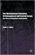 Yusaf H. Akbar: The Multinational Enterprise, EU Enlargement and Central Europe: The Effects of Regulatory Convergence