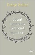 Book cover image of Social Inequality And Social Injustice by Evelyn Kallen