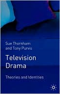 Book cover image of Television Drama: Theories and Identities by Sue Thornham