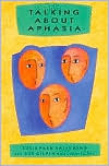 Book cover image of Talking about Aphasia: Living with Loss of Language after Stroke by Susie Parr