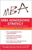 Book cover image of MBA Admissions Strategy Guidebook: From Profile Building to Essay Writing by A.V. Gordon