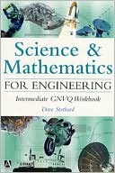 David Stothard: Science and Mathematics for Engineering: Intermediate GNVQ Workbook