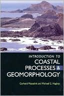 Gerhard Masselink: Introduction to Coastal Processes and Geomorphology
