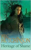 Meg Hutchinson: Heritage of Shame