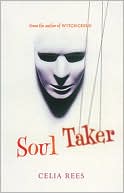 Book cover image of The Soul Taker by Celia Rees