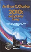 Arthur C. Clarke: 2010: Odyssey Two (Space Odyssey Series #2)