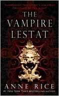 Book cover image of The Vampire Lestat (Vampire Chronicles Series #2) by Anne Rice